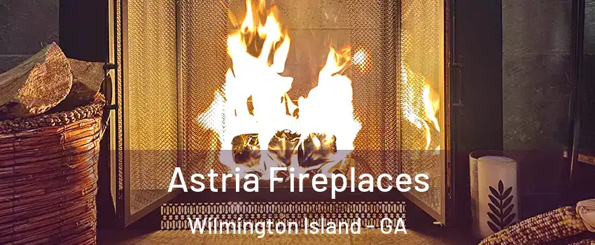  Astria Fireplaces Wilmington Island - GA