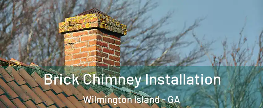  Brick Chimney Installation Wilmington Island - GA
