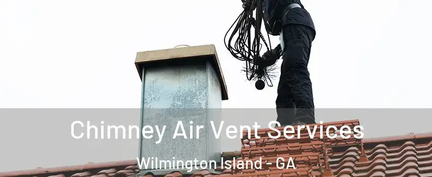 Chimney Air Vent Services Wilmington Island - GA