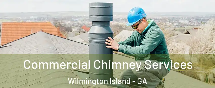  Commercial Chimney Services Wilmington Island - GA