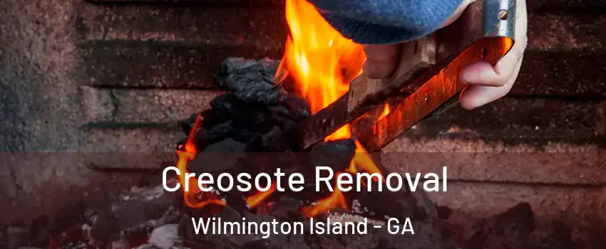  Creosote Removal Wilmington Island - GA
