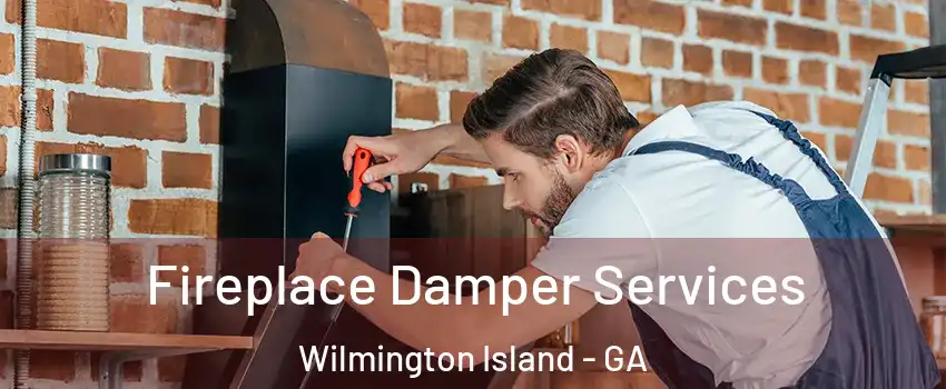  Fireplace Damper Services Wilmington Island - GA
