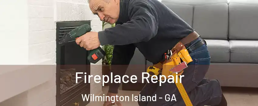  Fireplace Repair Wilmington Island - GA