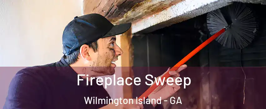  Fireplace Sweep Wilmington Island - GA