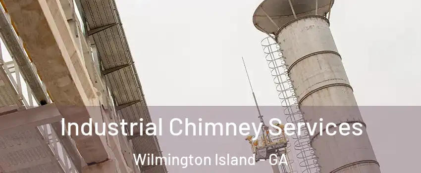  Industrial Chimney Services Wilmington Island - GA
