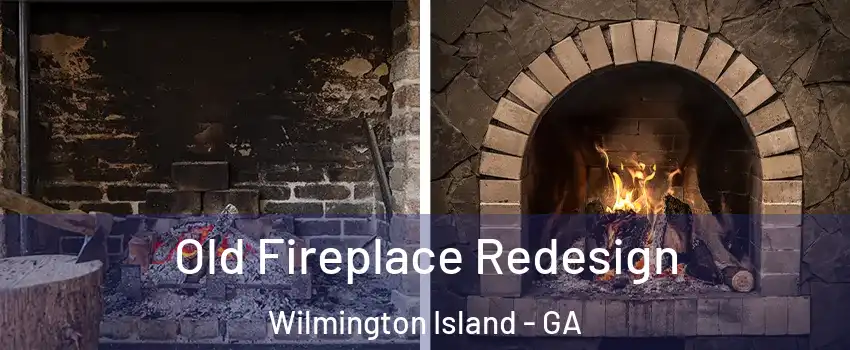  Old Fireplace Redesign Wilmington Island - GA