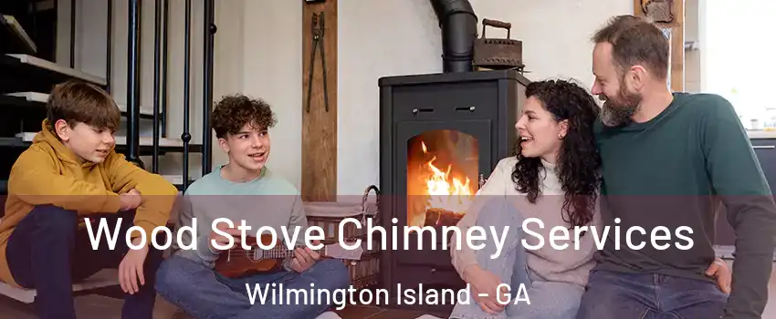  Wood Stove Chimney Services Wilmington Island - GA